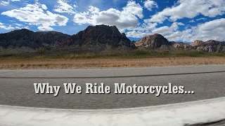 Why we ride Motorcycles...