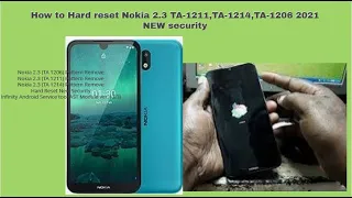 How to Hard reset Nokia 2.3 TA-1211,TA-1214,TA-1206 2021 NEW security