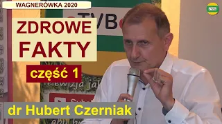 ZASKAKUJĄCE INFORMACJE O ZDROWIU część 1 Hubert Czerniak WAGNERÓWKA 2020