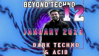 Beyond Techno #12 Dark Techno Mix January 2023 by Igor Vertus