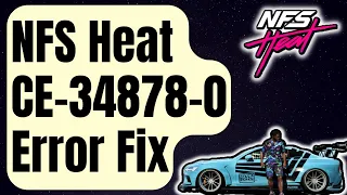 How To Fix Need For Speed Heat CE-34878-0 Error [Updated 2024]