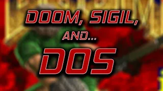 DOOM Episode 5 - Sigil Running Under DOS
