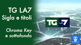 TG LA7 - Chroma Key Sigla e Titoli