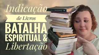 Livros sobre Batalha Espiritual e Libertação