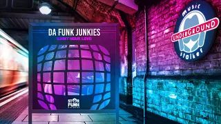 Da Funk Junkies - Want Your Love 👇 Funky House Playlist