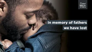 Honoring black fathers who were taken by violence | Dove Men+Care