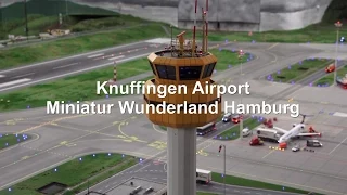 KNUFFINGEN AIRPORT Worlds Biggest Miniature Airport MINIATUR WUNDERLAND HAMBURG [FULL HD]