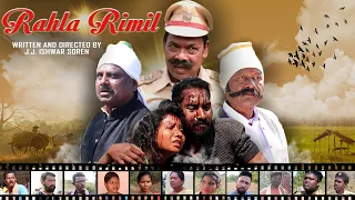 RAHLA RIMIL FILM || SANTAD FILM || NEW SANTHALI FILM || LATEST SANTHALI VIDEOS 2022