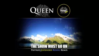 Queen - The Show Must Go On (PiotreQ Extended Rising Remix)