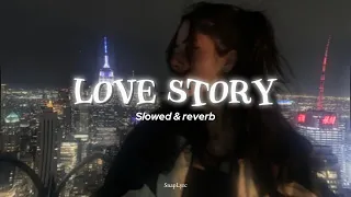 Indila - Love Story (Slowed & Reverb)