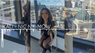 KALI - NIC NIE MÓW (BASS BOOSTED) | TEKST W OPISIE | DJ ESPEON