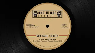 One Blood Records Mixtape Series 010 - Fire Warrior (Late 70s & Early 80s Roots Reggae Selection)