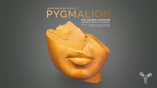 Rameau: Pygmalion - L'amour triomphe | Cyrille Dubois, Les Talens Lyriques, Christophe Rousset