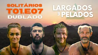 EP.07 T.01 LARGADOS E PELADOS: SOZINHOS 📺 DUBLADO