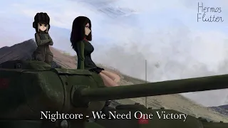 Nightcore - We Need One Victory (Нам нужна одна победа)