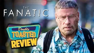 THE FANATIC MOVIE REVIEW 2019 - Double Toasted