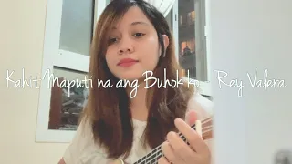 Kahit Maputi na ang Buhok Ko - Rey Valera (UKULELE COVER by Shine de Jesus)