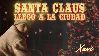 Xavi - Santa Claus Llegó a La Ciudad (Visualizer)