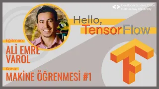 #4 | Hello, Tensorflow | Makine Öğrenmesi #1 | Ali Emre Varol