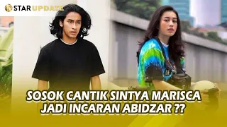 Sosok SINTYA MARISCA Si Tomboy Jadi Feminim Sering Dilirik ABIDZAR ALGHIFARI - STAR UPDATE