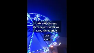 📹 DARK HORSE-Katy Perry faet Suga, Lisa, Jennie FM/V →  slowed