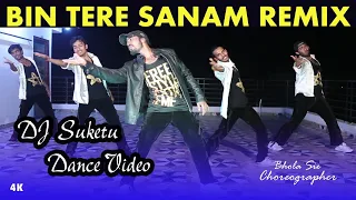 Bin Tere Sanam Remix | Bhola Sir | Bhola Dance Group | Sam & Dance Group  Dehri On Sone Rohtas Bihar