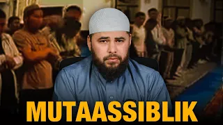 Mutaassiblik | Ustoz Bilol Sohib