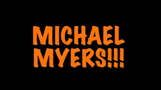 HAPPY BIRTHDAY MICHAEL MYERS! - EPIC Happy Birthday Song