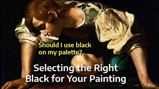How to Select the Right Black for Your Painting