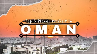 Discover Oman's Hidden Gems: Best Places to Visit 4K ✨🇴🇲 | City Tour Insight