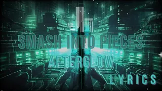 Smash Into Pieces - Afterglow Lyrics -JesLa Music-