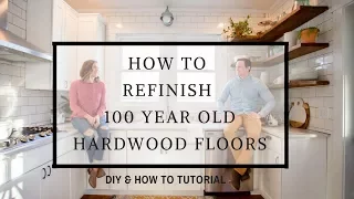 How To Refinished 100 Year Old Hardwood Floors