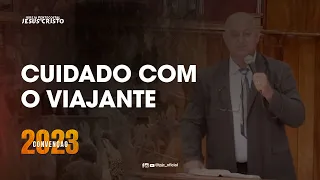 CUIDADO COM O VIAJANTE | PR.  APARECIDO POKREWIESKI | CONVENÇÃO JANEIRO 2023