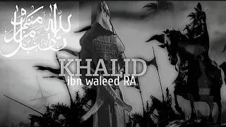THE SWORD OF ALLAH  | KHALID BIN WALEED RA EDIT