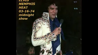 Elvis-Memphis Heat-March 16th,1974 Evening Show