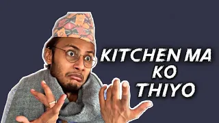 Kitchen ma ko thiyo | Kushal Pokhrel