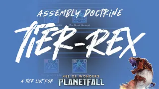 Assembly Doctrine Tier List in Age of Wonders: Planetfall - Tyrannosaurus Edition