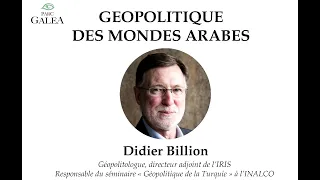 Parc Galea - Conférence du 11 septembre 2021 - GEOPOLITIQUE DES MONDES ARABES - Didier Billion