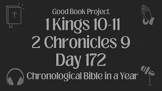 Chronological Bible in a Year 2023 - June 21, Day 172 - 1 Kings 10-11, 2 Chronicles 9