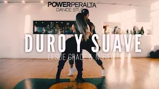 DURO Y SUAVE || LESLIE GRACE & NORIEL|| Coreografía Xiomara Herrera & Seba Carreño