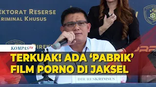 [FULL] Polisi Bongkar Rumah Produksi Film Porno di Jaksel, Pemeran Diupah Rp15 Juta Sekali Main