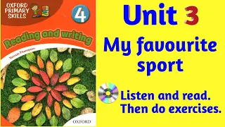 Oxford Primary Skills Reading and Writing 4 Level 4 Unit 3 My Favourite Sport (audio and exercises)