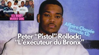 Peter "Pistol" Rollock, l’éxécuteur du Bronx | Affaire Classée Ep.13