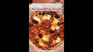 Ultimate Thin-Crust Pizza Recipe (Using 00 Flour Pizza Dough)