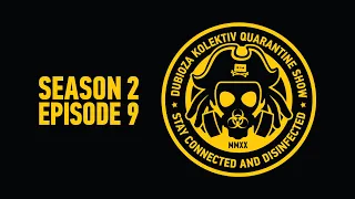 Dubioza Kolektiv Quarantine Show - Season 2 / Episode 9