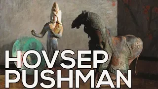 Hovsep Pushman: A collection of 63 paintings (HD)