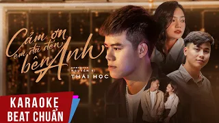 CẢM ƠN EM ĐÃ ĐẾN BÊN ANH (KARAOKE) - THÁI HỌC