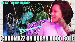 CHROMAZZ On Her Role In New Robyn Hood Series By Director X