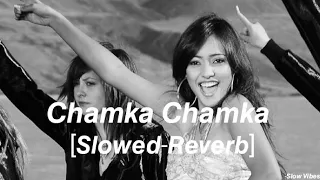 Chamka Chamka  [Slowed-Reverb] - Chirutha
