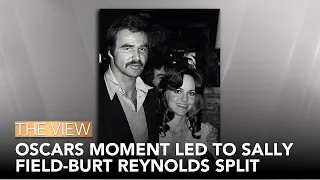 Oscars Moment Led To Sally Field-Burt Reynolds Split | The View